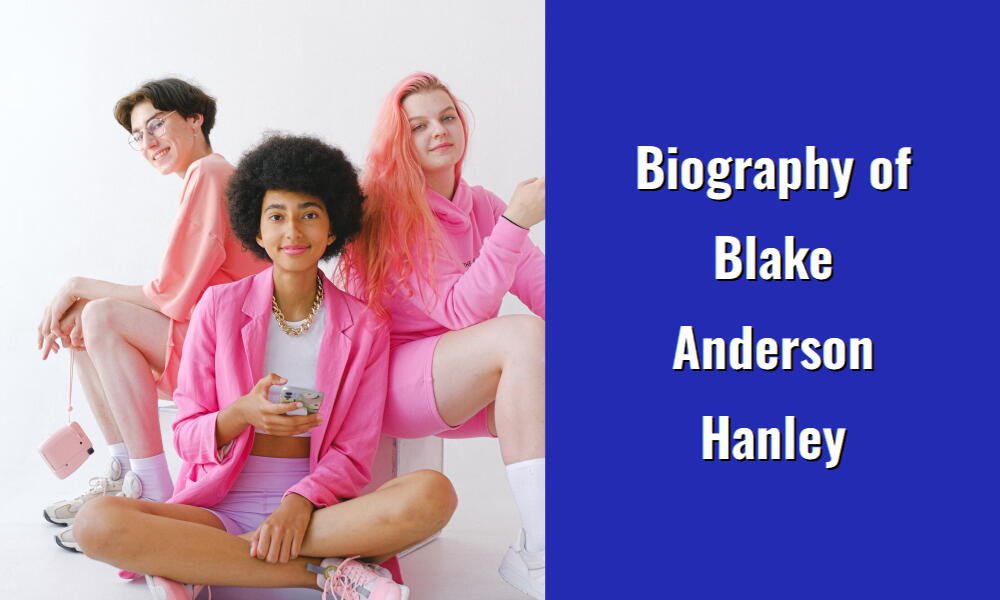 biography of blake anderson hanley i1482 88