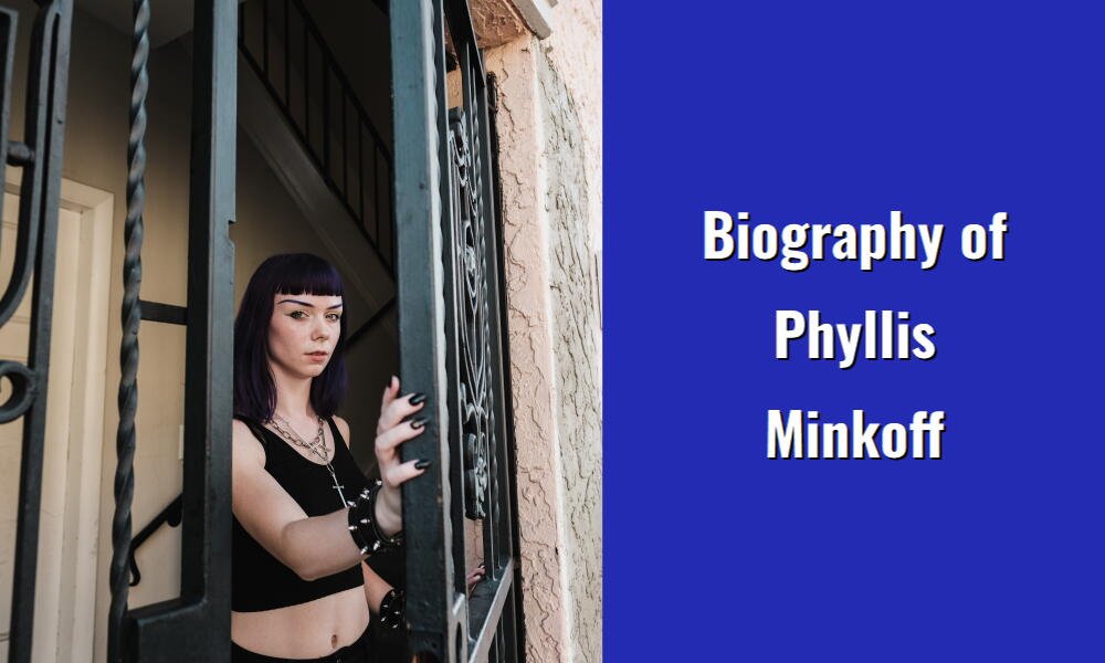 biography of phyllis minkoff i1444 126