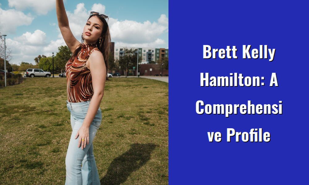 brett kelly hamilton a comprehensive profile i1422 148