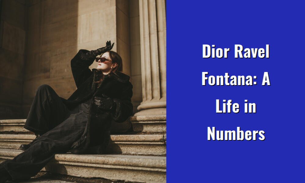 dior ravel fontana a life in numbers i1562 8