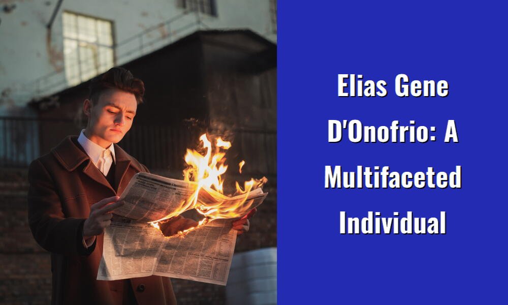 elias gene d onofrio a multifaceted individual i1393 177