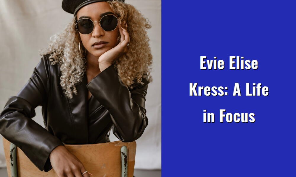 evie elise kress a life in focus i1544 26