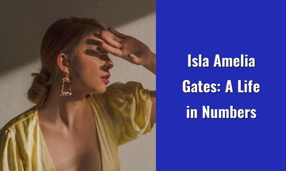 isla amelia gates a life in numbers i1494 76