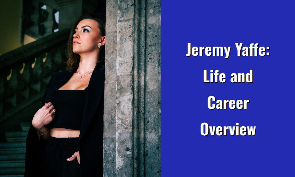 jeremy yaffe life and career overview i1512 58