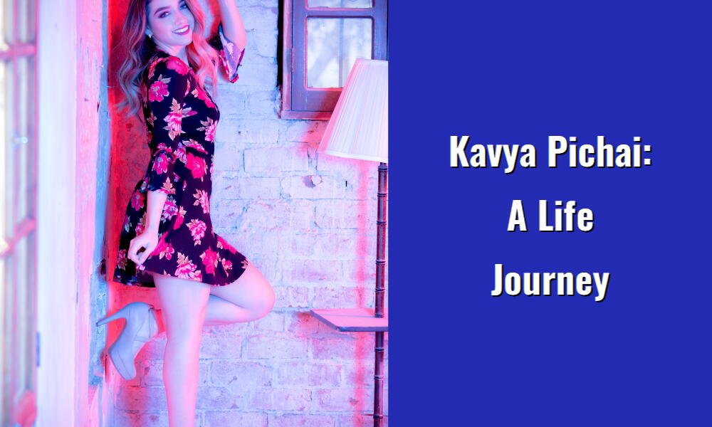 kavya pichai a life journey i1507 63
