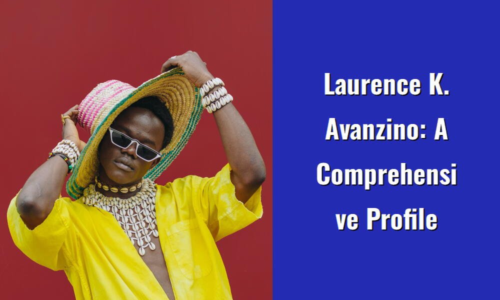 laurence k avanzino a comprehensive profile i1428 142