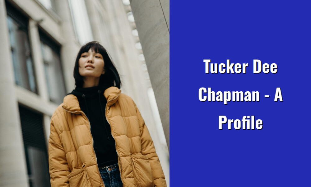 tucker dee chapman a profile i1418 152