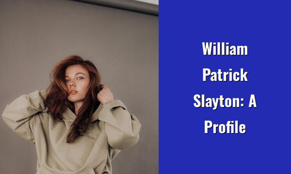 william patrick slayton a profile i1452 118